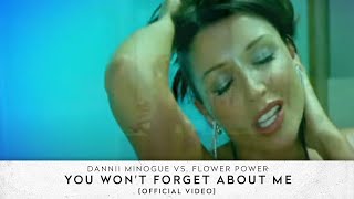 Dannii Minogue vs Flower Power  You Wont Forget About Me Official Video [upl. by Ynohtnaluap660]