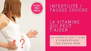 INFERTILITÉ  FAUSSECOUCHE  LA VITAMINE QUI PEUT TAIDER [upl. by Llerot]