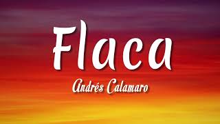 Flaca  Andrés Calamaro  Letra  vietsub [upl. by Nyrem]