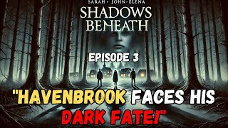 quotShadows Beneath Dark Confrontation  Havenbrooks Hidden Debt Episode 3quot [upl. by Ambur]