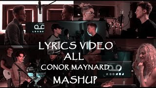 Lyrics Video ALL CONOR MAYNARD SING OFFMASHUP [upl. by Danelle]