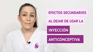 ¿Qué efectos secundarios hay al dejar de usar la inyección anticonceptiva [upl. by Aicile961]