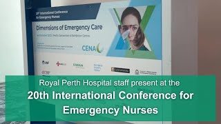 Royal Perth Hospital staff present at the 20th International Conference for Emergency Nurses [upl. by Hogg401]