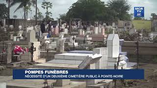 POMPES FUNÈBRES  NÉCESSITE DUN DEUXIÈME CIMETIÈRE PUBLIC À POINTENOIRE [upl. by Lesli]