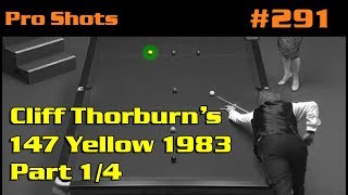 Cliff Thorburn’s 147 yellow 1983 Part 14  Precise cue ball placement [upl. by Atnahs]