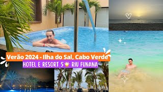 Verão 2024  Férias em Cabo Verde na Ilha do Sal no Hotel e Resort Riu Funana [upl. by Margarethe]