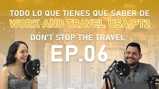 Todo lo que tienes que saber de Work amp Travel USA PT2 [upl. by Georgiana]