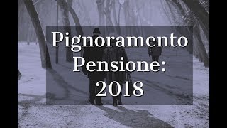 Pignoramento Pensione limiti 2018 e novità dopo la riforma del dl832015 [upl. by Asusej]