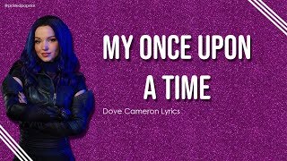 My Once Upon A Time  Dove Cameron Lyrics From Disneys Descendants 3 [upl. by Yelha]