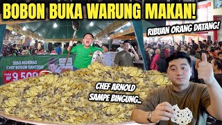 NASI AKHERAD CHEF BOBON ORANG RELA ANTRI BERJAM  JAM CHEF ARNOLD TURUN TANGAN [upl. by Hovey210]