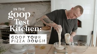 How To Make Healthier Homemade Pizza Dough From Scratch  goop Test Kitchen [upl. by Emeric]