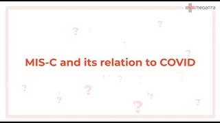 MISC and its relation to COVID  Medanta [upl. by Woo]