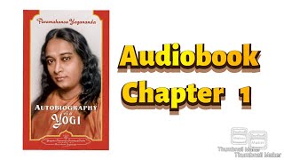 AudiobookEnglishAutobiography of a YogiParamahansa YoganandaCh 1My parents amp Early Life [upl. by Barolet339]