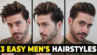 3 EASY HAIRSTYLES FOR MEN  Mens Hairstyle Tutorial [upl. by Bernadette]