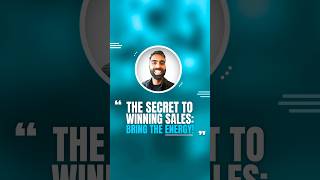 The Secret to Winning Sales Bring the Energy  salestips shorts [upl. by Idona656]