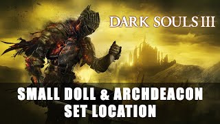 Dark Souls 3 Small Doll and Archdeacon Set Location [upl. by Bianca]