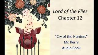 Lord of the Flies Chapter 12 Audio [upl. by Spanjian]