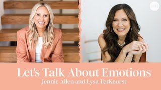 Lets Talk About Emotions  Jennie Allen and Lysa TerKeurst [upl. by Courtnay]