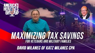 Maximizing Tax Savings for Veterans and Military Families  David Milanec of Katz Milanec CPA [upl. by Bambi118]