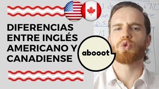 ¿Sabes Las Diferencias Entre Inglés Americano e Inglés Canadiense [upl. by Moscow]