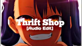 Thrift Shop Audio Edit [upl. by Vins575]