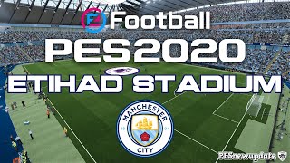 PES 2020 Etihad Stadium [upl. by Erland]