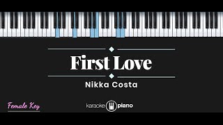 First Love  Nikka Costa KARAOKE PIANO  FEMALE KEY [upl. by Awad97]