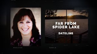 Dateline Episode Trailer Far from Spider Lake  Dateline NBC [upl. by Akeyla]