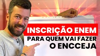 INSCRIÇÃO ENEM PARA QUEM VAI FAZER O ENCCEJA 2023 [upl. by Rodrique]