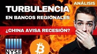 TURBULENCIA EN BANCOS REGIONALES Y DATOS DE CHINA QUE INCREMENTAN LA PROBABILIDAD DE RECESIÓN GLOBAL [upl. by Blackington]