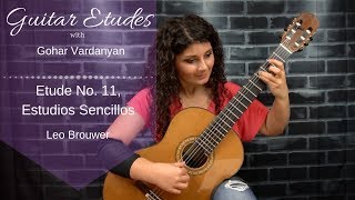 Etude no 11 Estudios Sencillos by Leo Brouwer  Guitar Etudes with Gohar Vardanyan [upl. by Zile]