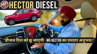 MG Hector Diesel का दमदार अनुभव Pros amp Cons Detailed Walkaround Mileage Safety Features [upl. by Holmen464]