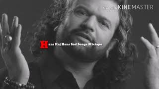 Hans Raj Hans Old Sad Songs Mixtape [upl. by O'Gowan165]