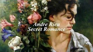 Andre Rieu  Secret Romance [upl. by Nhguaval]