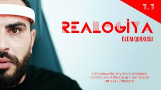 REALOGİYA 11 ÖLÜM QORXUSU [upl. by Assillam]