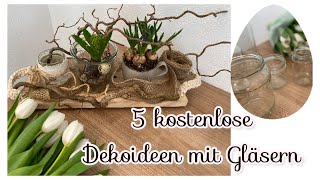 5x Dekoideen aus Gläsern Frühling amp Ostern kostenlose amp easy DIYs  Blumen Dekorationen uvm 🌷♥️ [upl. by Kele]