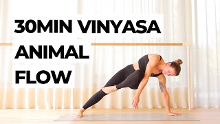 30Min Vinyasa With ANIMAL FLOW [upl. by Ytirehc983]