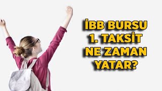 2023 İBB BURSU 1 TAKSİT NE ZAMAN YATIRILACAK BELLİ OLDU İBB BURS SONUÇLARI AÇIKLANDI MI İBB BURSU [upl. by Yelbmik]