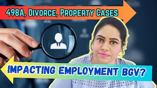 Impact Of 498A And Other Cases On Police Verification For BGV Or Employment Background Checks [upl. by Llerihs]