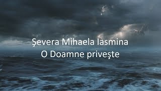 Iasmina Şevera  O Doamne priveşte [upl. by Buonomo40]