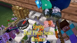 269 Minecraft PE Dad Finds Seats Broken 2 [upl. by Christis]