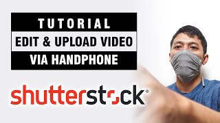 Tutorial Lengkap Upload Video ke Shutterstock Menggunakan Handphone  Microstock Indonesia [upl. by Sirahs]