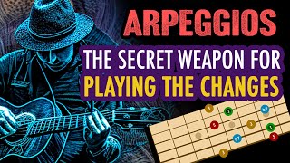 Arpeggio Deep Dive How to use Arpeggios when improvising chord changes  Guitar Lesson EP512 [upl. by Felt]