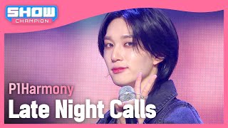 최초 공개 P1Harmony피원하모니  Late Night Calls l Show Champion l EP506 l 240221 [upl. by Quartet988]