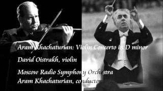 Khachaturian Violin Concerto in D minor  Oistrakh  Khachaturian  Moscow Radio Symphony Orchestra [upl. by Lyndsay173]