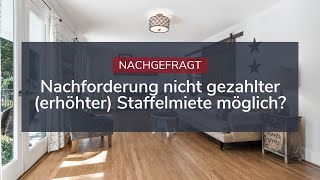 Nachforderung nicht gezahlter erhöhter Staffelmiete [upl. by Ilona]