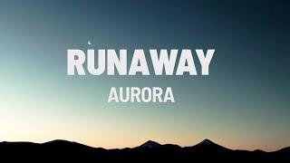 AURORA  Runaway Lyrics [upl. by Cthrine508]