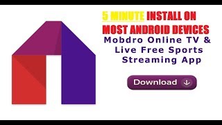 2018 OCT How To Watch Free Live streaming TV On All Android Devices Using Mobdro 5 MINUTE INSTALL [upl. by Ailen252]