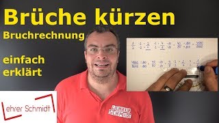 Brüche kürzen  Bruchrechnung  Mathematik  Lehrerschmidt  einfach erklärt [upl. by Jeanne]