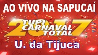 UNIDOS DA TIJUCA 2017  Samba Enredo ao vivo na Sapucaí [upl. by Zarihs]